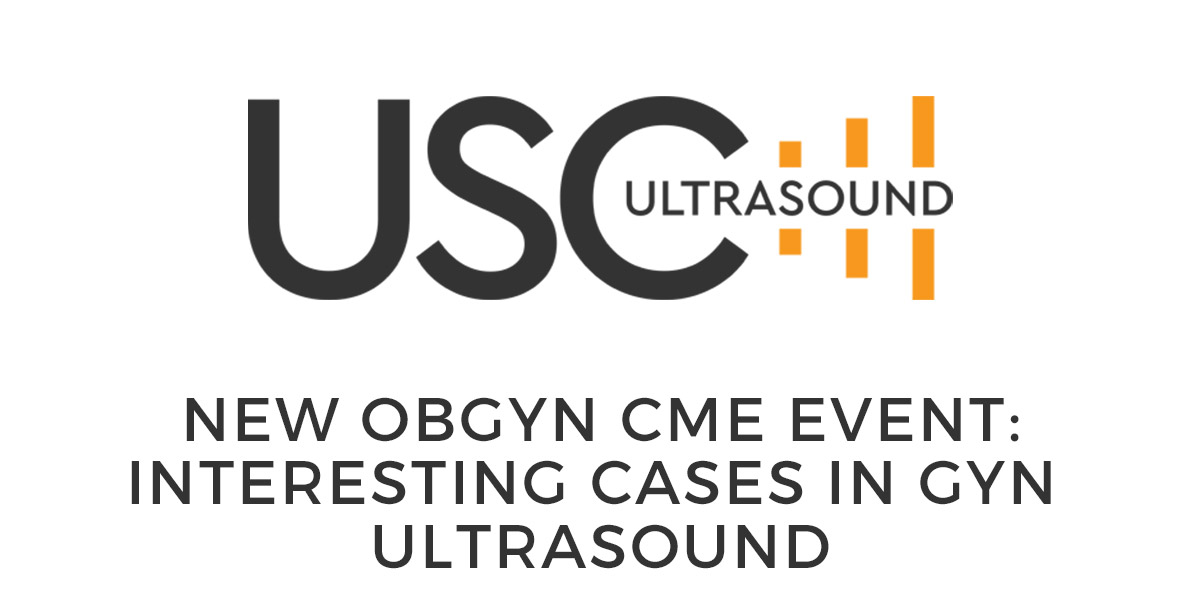 NEW OBGYN CME EVENT: Interesting Cases in GYN Ultrasound