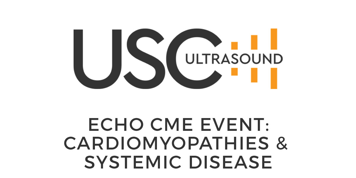 ECHO CME Event: CARDIOMYOPATHIES & SYSTEMIC DISEASE