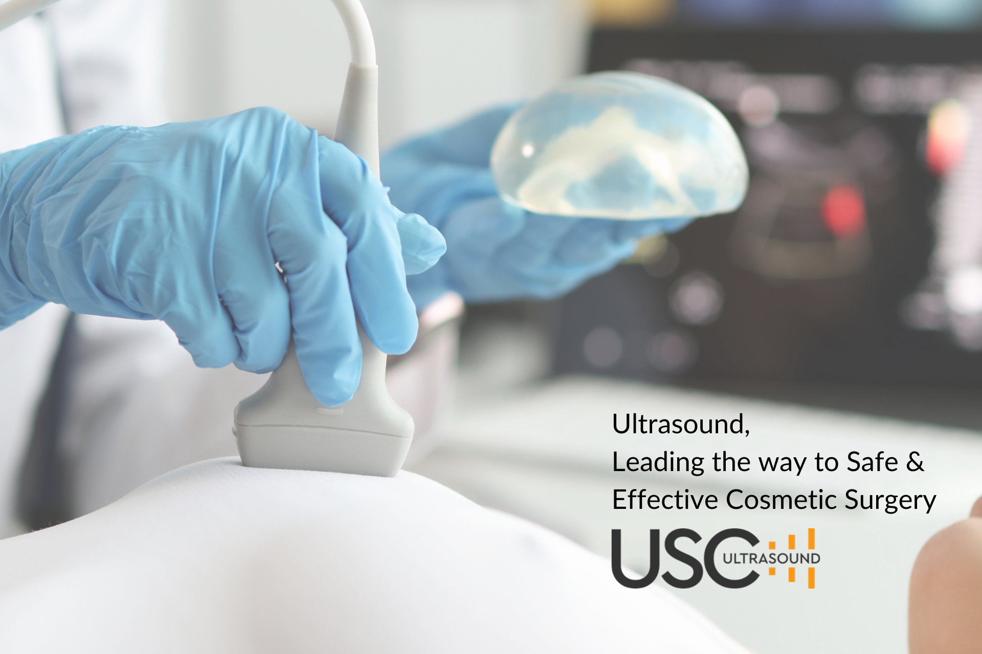 Ultrasound, Leading the way in making Cosmetic Surgery Safer and More Effective